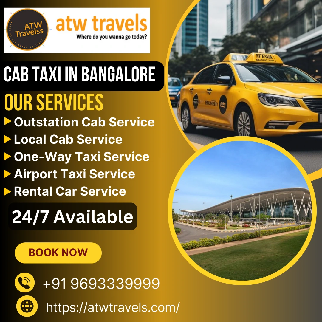 ATW Travels: Your Trusted Partner for Local and Outstation Cab Service in Bangalore